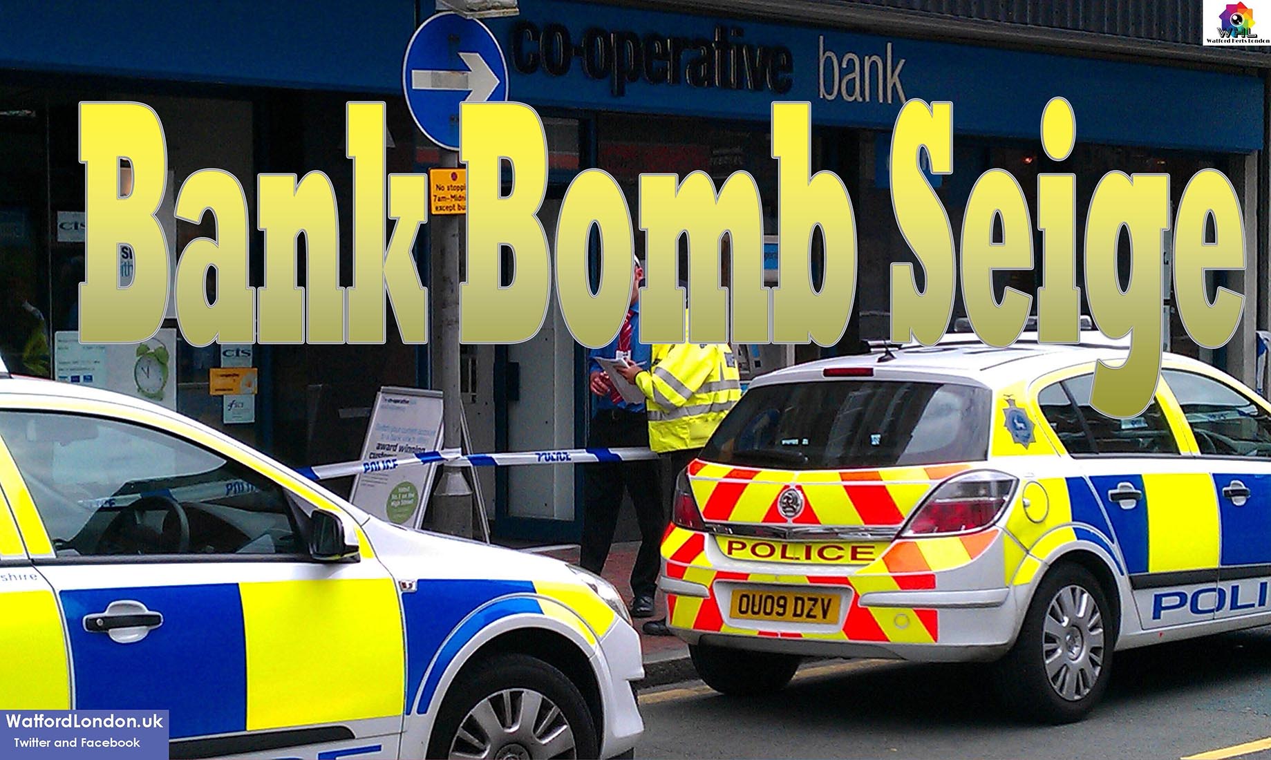 Luton Muslim Men guilty for Bank Bomb Robbery Siege caused Panic in Watford