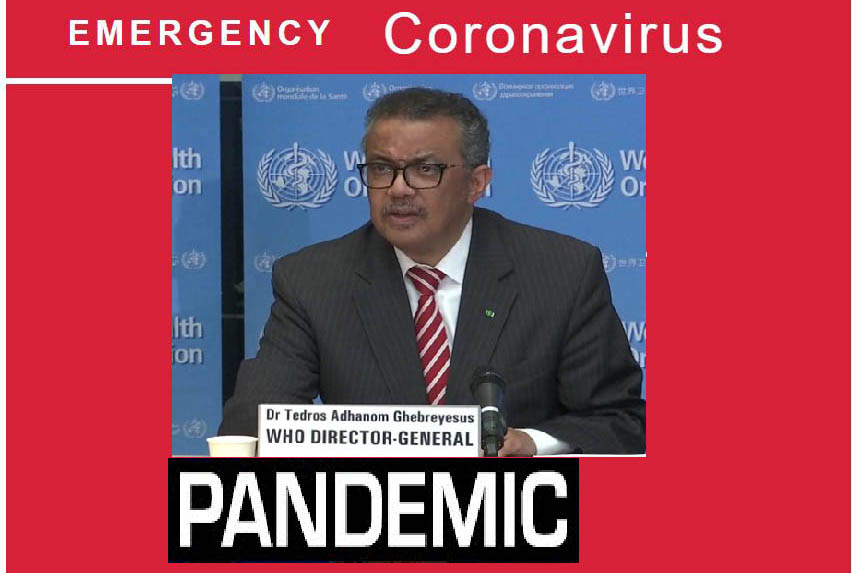 Coronavirus now pandemic Confirmed World Health Organization