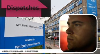 Watford Hospital NHS Trust respond ahead of Channel 4 Dispatches ‘Undercover Ambulance’