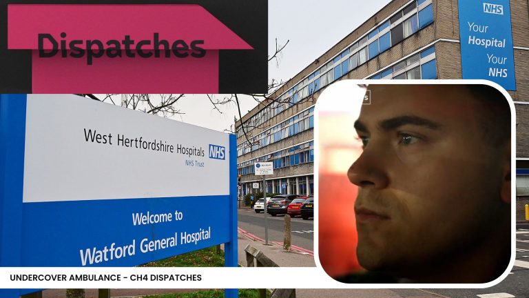 Watford Hospital NHS Trust respond ahead of Channel 4 Dispatches ‘Undercover Ambulance’